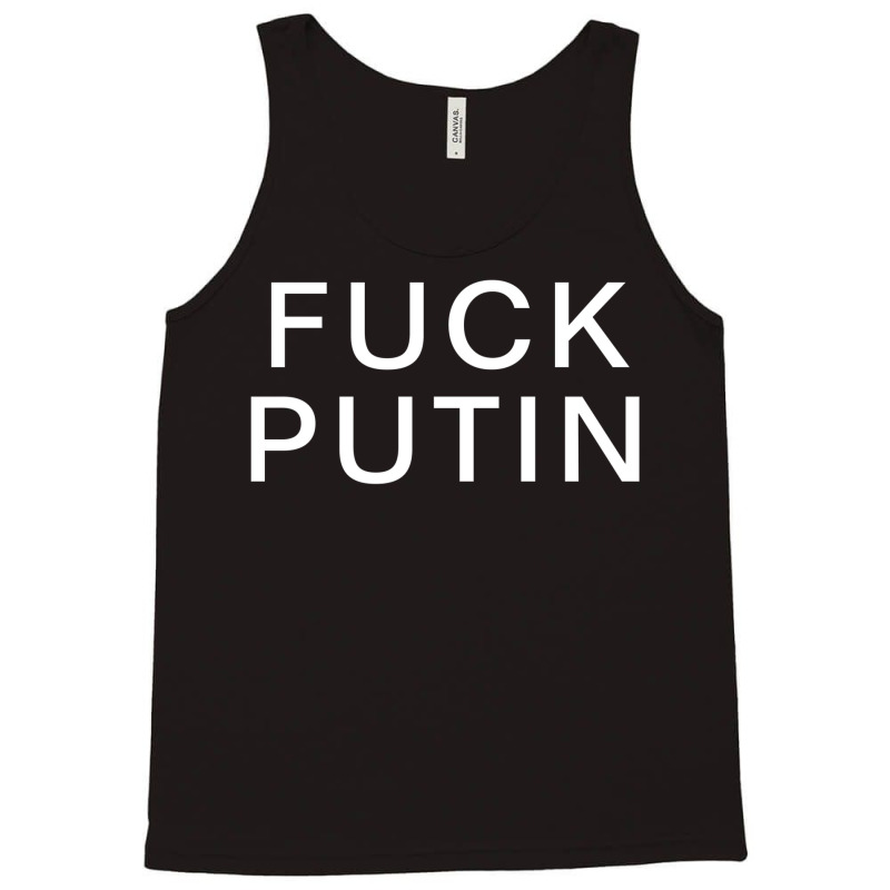 Fuck Putin   Funny Tank Top by chitacryantii | Artistshot