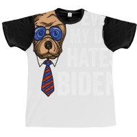 Even My Dog Hates Biden Funny Joe Biden Dog Lovers Gift   Aesthetic Graphic T-shirt | Artistshot