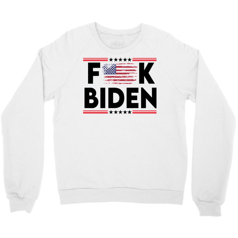 Biden Fk Biggest Idiot Democrats Ever Nominated     Love Crewneck Sweatshirt by lenainplongo2 | Artistshot