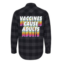 Vaccines Cause Adults Statement Design Slogan Flannel Shirt | Artistshot