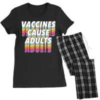 Vaccines Cause Adults Statement Design Slogan Women's Pajamas Set | Artistshot