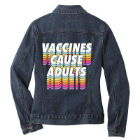 Vaccines Cause Adults Statement Design Slogan Ladies Denim Jacket | Artistshot