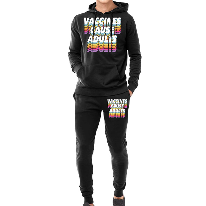 Vaccines Cause Adults Statement Design Slogan Hoodie & Jogger set by hishamborgy | Artistshot