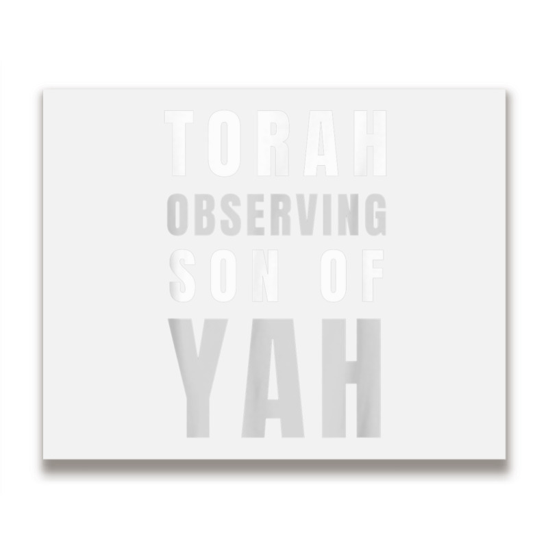 Torah Observing Son Of Yah Messianic Hebrew Roots T Shirt Metal Print Horizontal | Artistshot