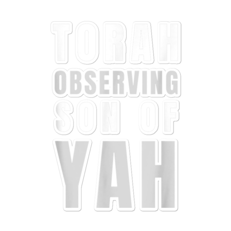 Torah Observing Son Of Yah Messianic Hebrew Roots T Shirt Sticker | Artistshot