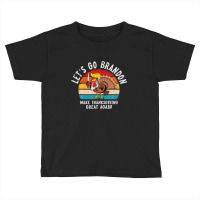 Let's Go Branson Brandon Thanksgiving And Funny Trump Turkey Toddler T-shirt | Artistshot