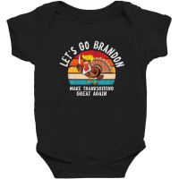 Let's Go Branson Brandon Thanksgiving And Funny Trump Turkey Baby Bodysuit | Artistshot