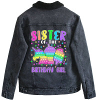 Limited Edition Let's Pop-it Sister Of The Birthday Girl Pop-it Unisex Sherpa-lined Denim Jacket | Artistshot