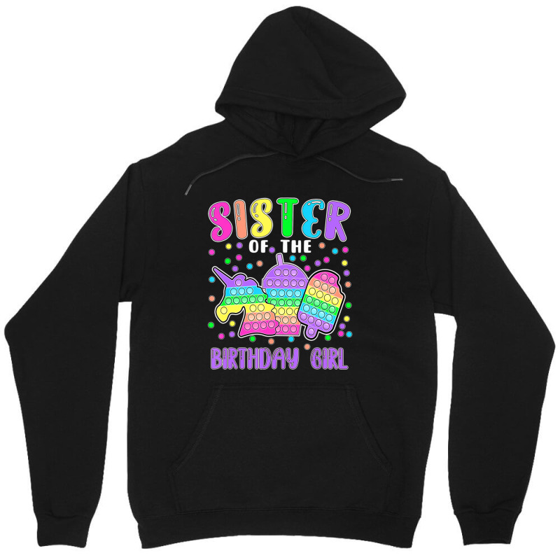 Limited Edition Let's Pop-it Sister Of The Birthday Girl Pop-it Unisex Hoodie | Artistshot