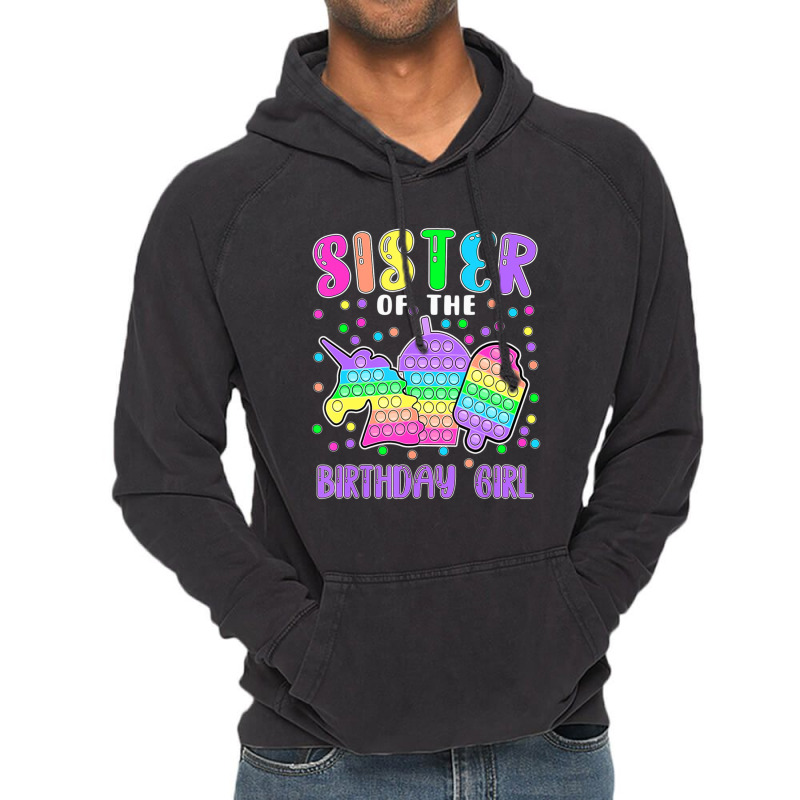 Limited Edition Let's Pop-it Sister Of The Birthday Girl Pop-it Vintage Hoodie | Artistshot