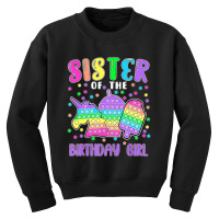 Limited Edition Let's Pop-it Sister Of The Birthday Girl Pop-it Youth Sweatshirt | Artistshot