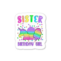 Limited Edition Let's Pop-it Sister Of The Birthday Girl Pop-it Sticker | Artistshot