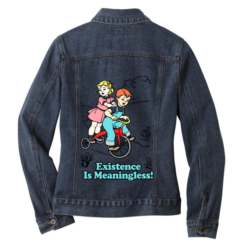 Existence Is Meaningless! Nihilist Statement Tee Ladies Denim Jacket by JeremyHurley | Artistshot