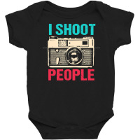 Photographer T  Shirt I Shoot People T  Shirt Baby Bodysuit | Artistshot