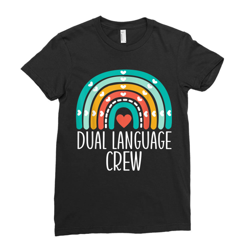 Dual Language Crew Rainbow Bilingual Teacher Dual Language Ladies Fitted T-Shirt by JoshuaDavidRocoe | Artistshot