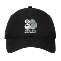 Trending Things Iron Working Out Cute Golf Pun Adjustable Cap | Artistshot