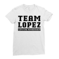 Team Lopez Lifetime Membership Funny Family Last Name T Shirt Ladies Fitted T-shirt | Artistshot