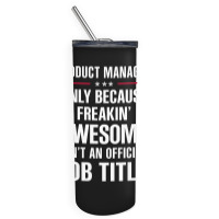 Gift For Freakin' Awesome Product Manager Skinny Tumbler | Artistshot