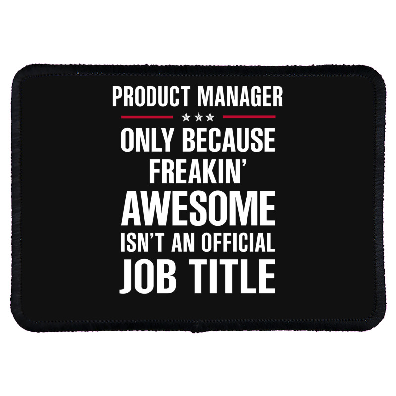 Gift For Freakin' Awesome Product Manager Rectangle Patch | Artistshot