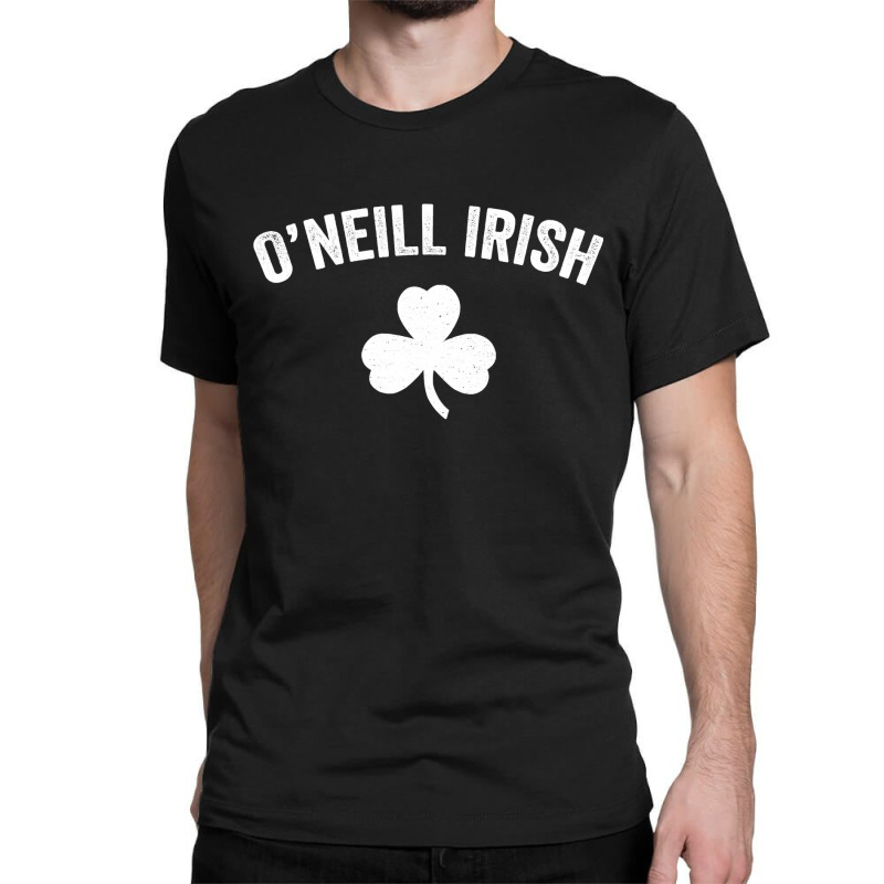 O Neill Nebraska St . Patrick S Day Irish Shamrock Party Gift T Shirt Classic T-shirt by Davidartist | Artistshot