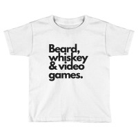 Beard, Whiskey   Video Games  Manly Whiskey Drinker Toddler T-shirt | Artistshot