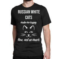 Hot Trend Russian White Make Me Happy You Not So Much Classic T-shirt | Artistshot