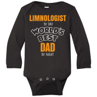 Limnologist By Day Worlds Best Dad By Night Fathers Day Gift Long Sleeve Baby Bodysuit | Artistshot