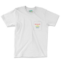 Because I'm Hana That's Why Personalized Name Funny T Shirt Pocket T-shirt | Artistshot