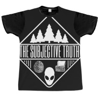 Hot Trend The Subjective Truth Iii Graphic T-shirt | Artistshot