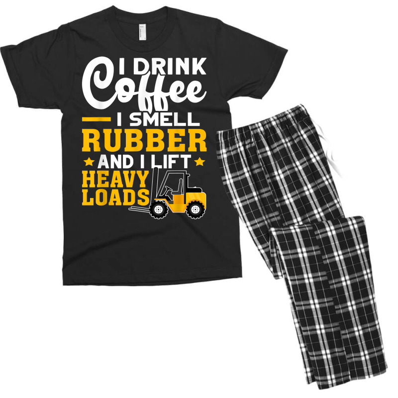 Forklift Operator Drink Coffee, Smell Rubber, Lift Heavy T Shirt Men's T-shirt Pajama Set | Artistshot