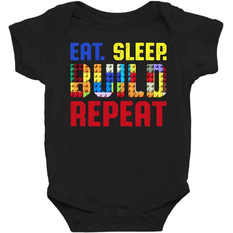 Eat Sleep Build Repeat Building Funny Builders Baby Bodysuit by PeterArtist | Artistshot