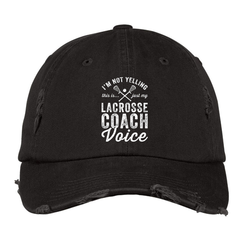 Im Not Yelling This Is Just My Lacrosse Coach Voic Vintage Cap by ClarityDade | Artistshot