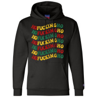 Ho Fucking Ho Funny Christmas Groovy Retro Festive Wavy Text T Shirt Champion Hoodie | Artistshot