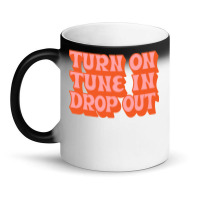 Timothy Leary Turn On Tune In Drop Out Magic Mug | Artistshot