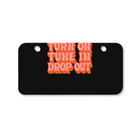 Timothy Leary Turn On Tune In Drop Out Bicycle License Plate | Artistshot