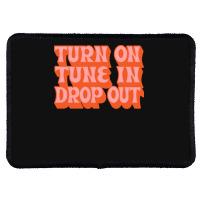 Timothy Leary Turn On Tune In Drop Out Rectangle Patch | Artistshot