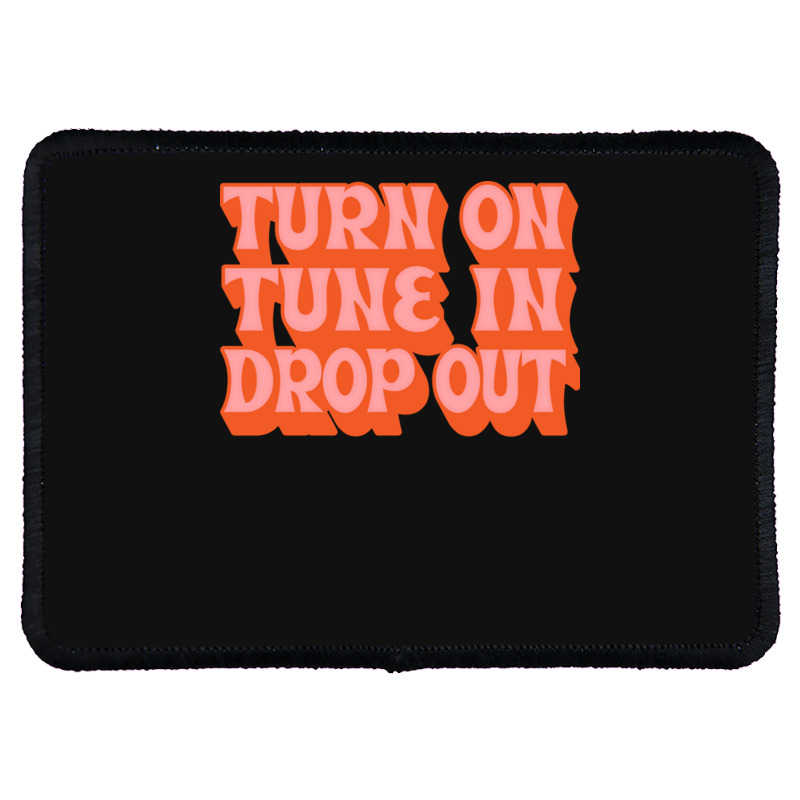 Timothy Leary Turn On Tune In Drop Out Rectangle Patch | Artistshot