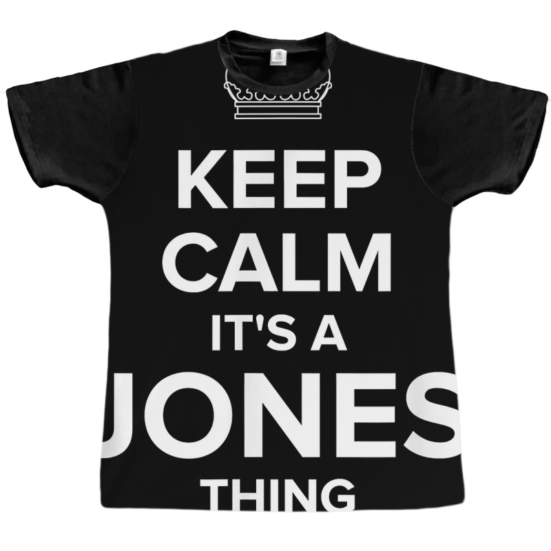 Keep Calm Jones Thing Funny Matching Family Humor T Shirt Graphic T-shirt | Artistshot