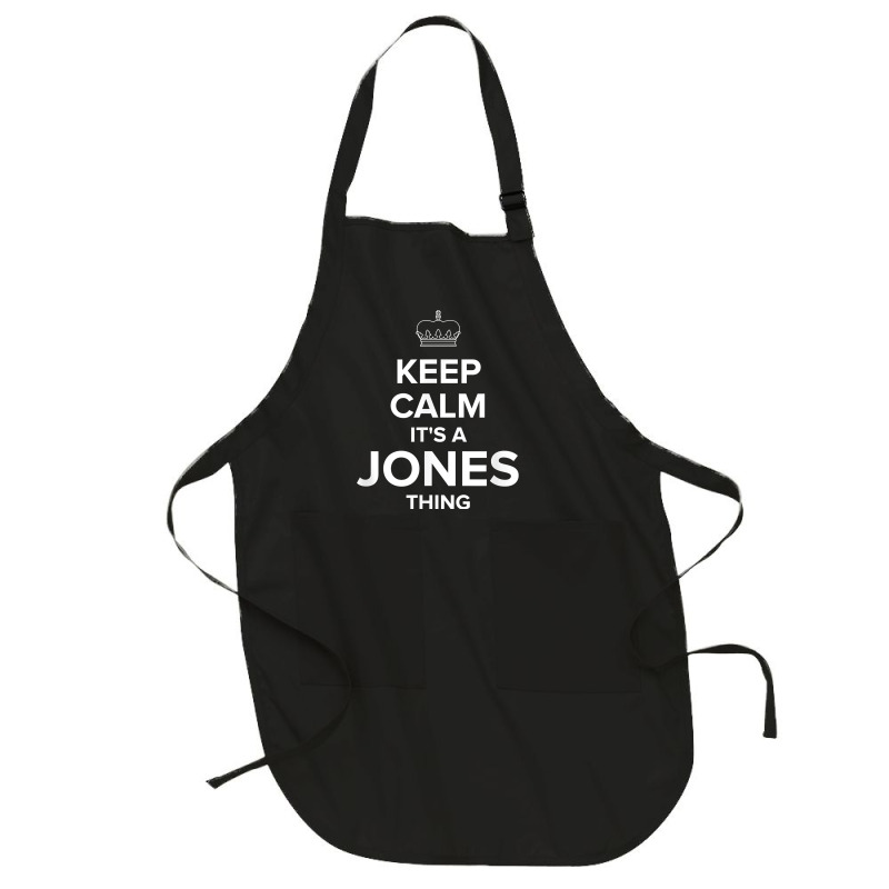 Keep Calm Jones Thing Funny Matching Family Humor T Shirt Full-length Apron | Artistshot