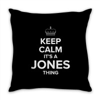 Keep Calm Jones Thing Funny Matching Family Humor T Shirt Throw Pillow | Artistshot