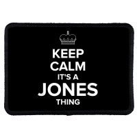 Keep Calm Jones Thing Funny Matching Family Humor T Shirt Rectangle Patch | Artistshot