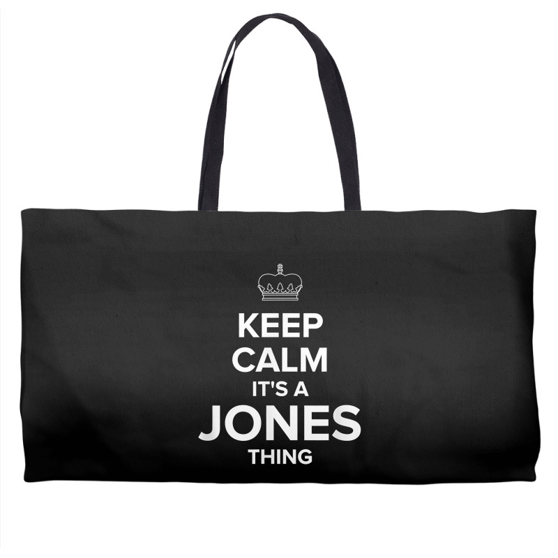 Keep Calm Jones Thing Funny Matching Family Humor T Shirt Weekender Totes | Artistshot