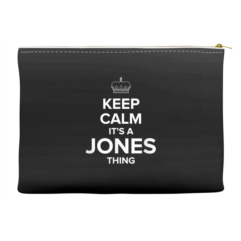 Keep Calm Jones Thing Funny Matching Family Humor T Shirt Accessory Pouches | Artistshot