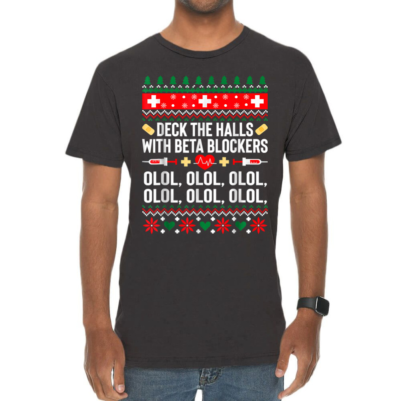 Deck The Halls With Beta Blockers Nurse Christmas Ugly Xmas Vintage T-Shirt by HANANELArtist | Artistshot