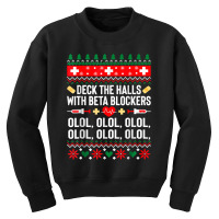 Deck The Halls With Beta Blockers Nurse Christmas Ugly Xmas Youth Sweatshirt | Artistshot