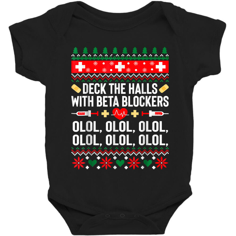 Deck The Halls With Beta Blockers Nurse Christmas Ugly Xmas Baby Bodysuit by HANANELArtist | Artistshot