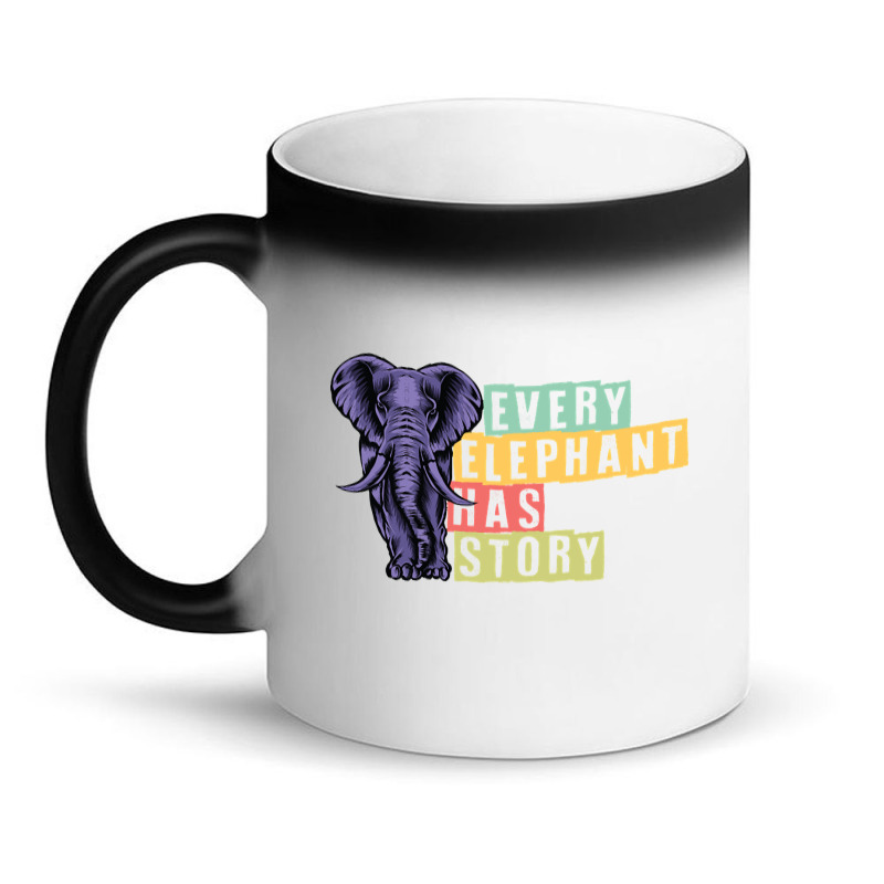 Hot Trend Every Elephant Has Story Elephant Lover Magic Mug | Artistshot