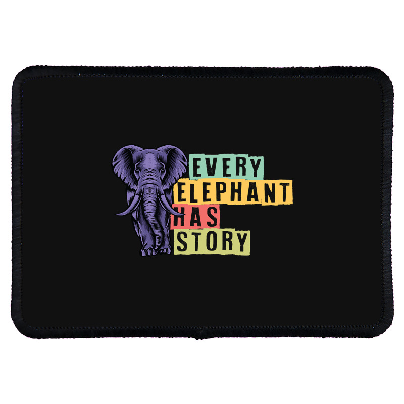 Hot Trend Every Elephant Has Story Elephant Lover Rectangle Patch | Artistshot