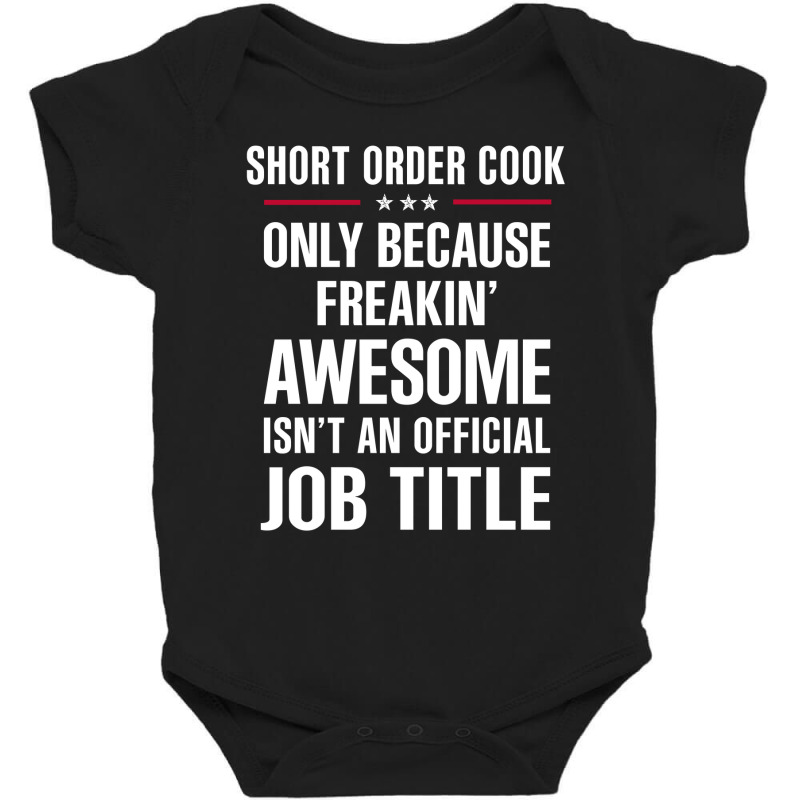 Gift For Freakin' Awesome Short Order Cook Baby Bodysuit | Artistshot