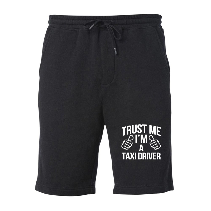 Trust Me I'm A Taxi Driver Fleece Short by BON T-SHIRT | Artistshot